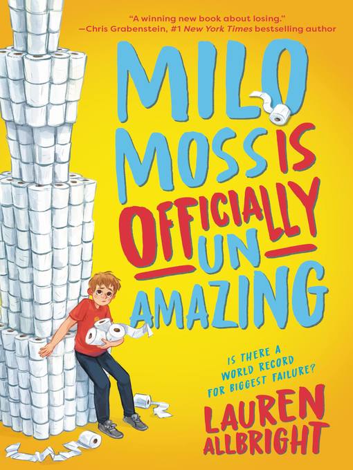 Title details for Milo Moss Is Officially Un-Amazing by Lauren Allbright - Wait list